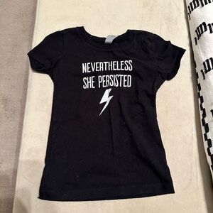 “Nevertheless She Persisted” Gurls T shirt